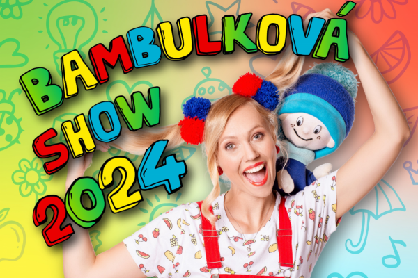  Kája a Bambuláček - Bambulková show 2024