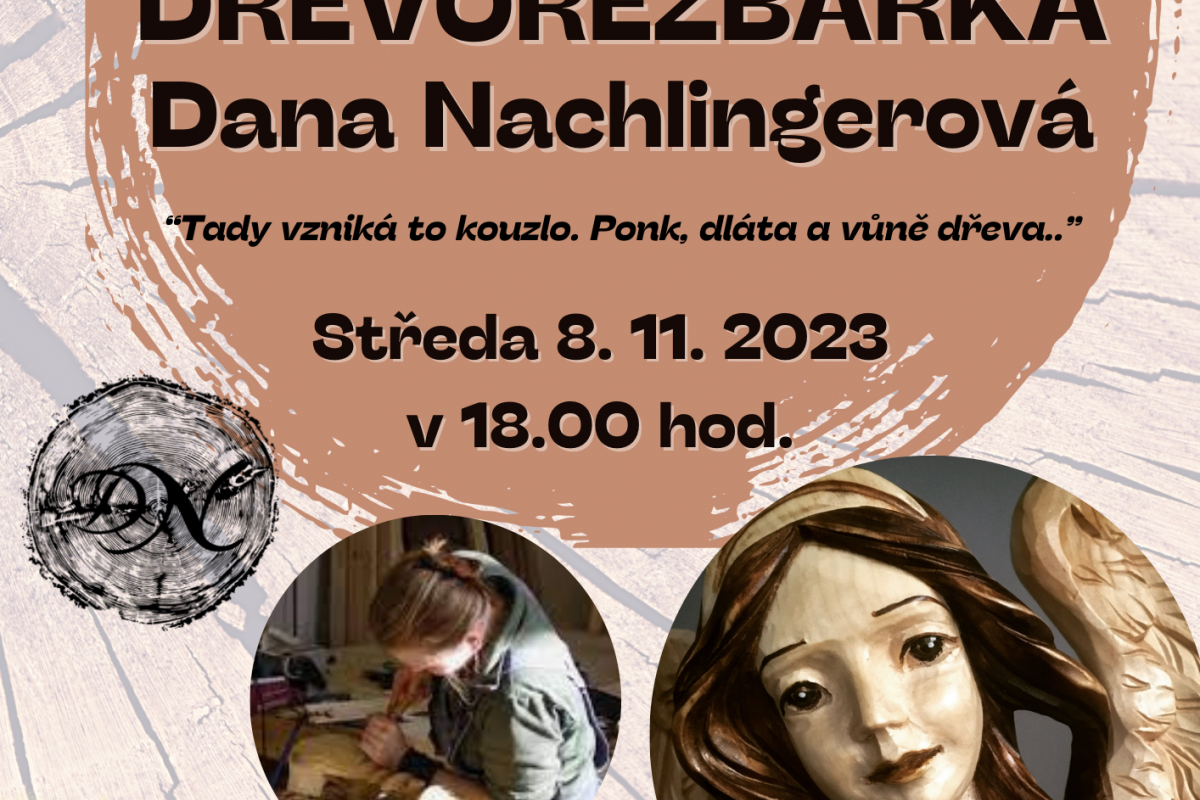 Foto Setkání s dřevořezbářkou Danou Nachlingerovou